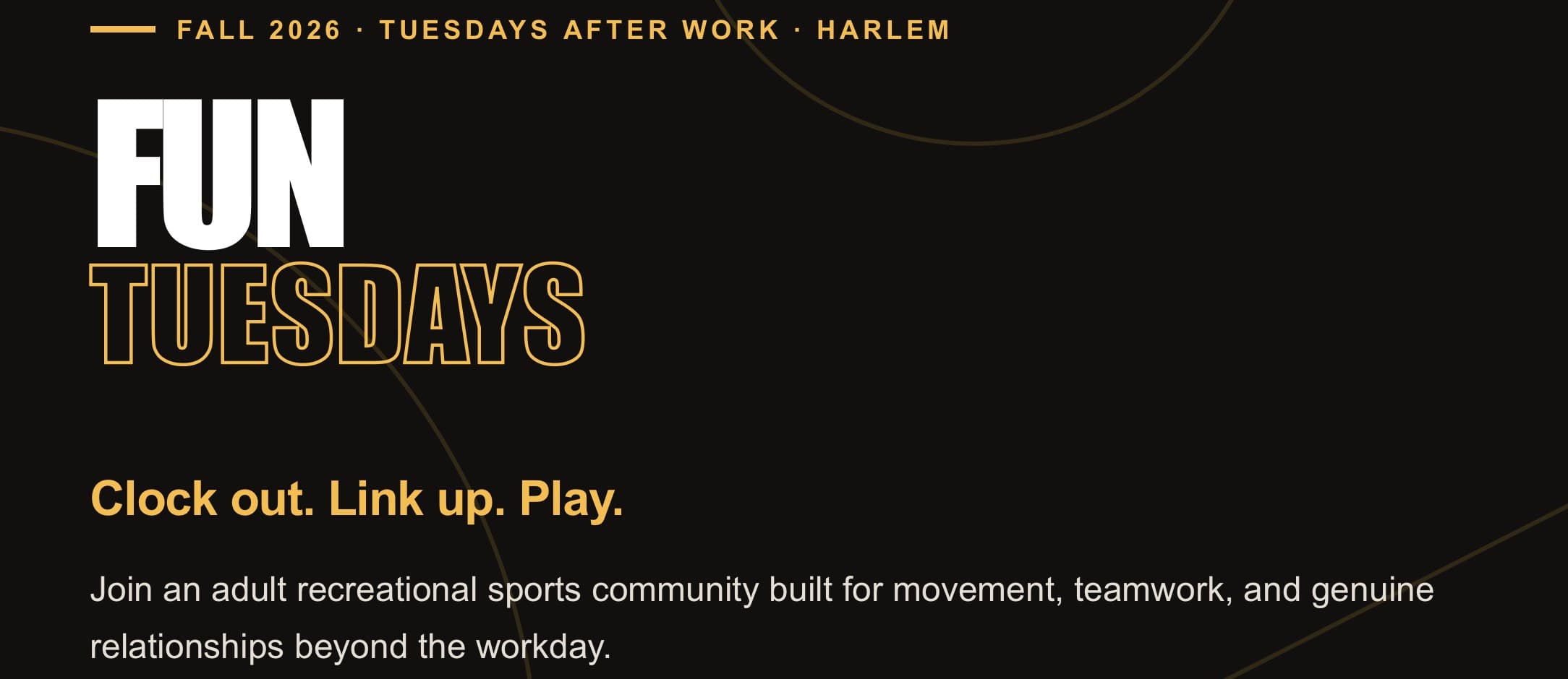 Promotional banner for Fun Tuesdays Harlem Fall 2026, an adult recreational sports community after work.